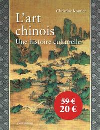 L'Art chinois. Une histoire culturelle