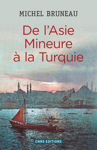 DE L'ASIE MINEURE A LA TURQUIE