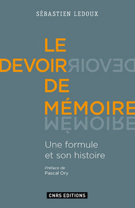 Le Devoir de mémoire. Une formule et son histoire