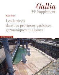 SUPPLEMENT GALLIA 59 - LES LATRINES DANS LES PROVINCES GAULOISES