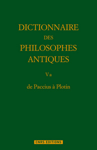 De Paccius à Plotin.Dictionnaire des philosophes antiques T5. Partie 1
