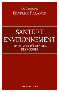 Santé et d'environnement - Expertises et régulation des risques