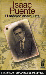 ISAAC PUENTE, EL MEDICO ANARQUISTA
