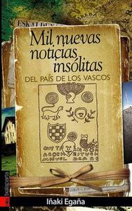 MIL NUEVAS NOTICIAS INSOLITAS DEL PAIS DE LOS VASCOS