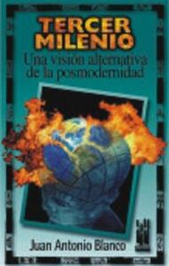 TERCER MILENIO - UNA VISION ALTERNATIVA DE LA POSMODERNIDAD