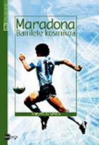 MARADONA BARRILETE KOSMIKOA