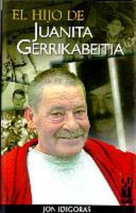 HIJO DE JUANITA GERRIKABEITIA, EL