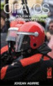 CIPAYOS? - POLICIA VASCA O BRAZO ARMADO DEL PNV