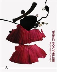 Ashmolean NOW : Bettina von Zwehl /anglais