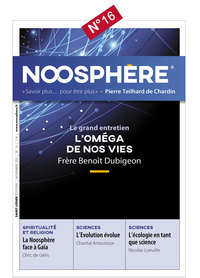 NOOSPHERE 16 - L'OMEGA DE NOS VIES - LE GRAND ENTRETIEN