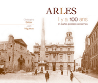 Arles il y a 100 ans