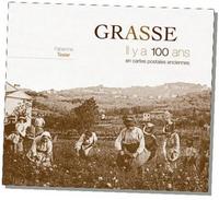 Grasse il y a 100 ans