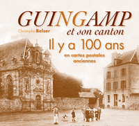 Guingamp il y a 100 ans