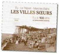 Villes soeurs (les) il y a 100 ans