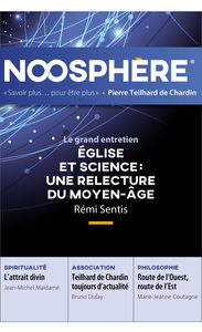 NOOSPHERE 19 - EGLISE ET SCIENCE : UNE RELECTURE DU MOYEN-AGE - LE GRAND ENTRETIEN