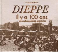 Dieppe il y a 100 ans