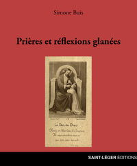 PRIERES ET REFLEXIONS GLANEES