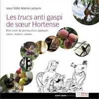 Les trucs anti gaspi de soeur Hortense