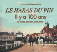 Haras du pin (le) il y a 100 ans