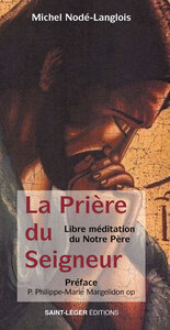 LA PRIERE DU SEIGNEURA  - LIBRE MEDITATION DU NOTRE PERE