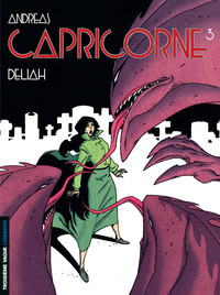 CAPRICORNE - TOME 3 - DELIAH