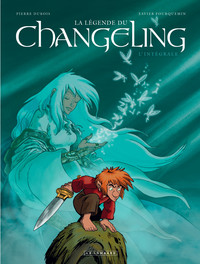 Intégrale La Légende du Changeling - Tome 0 - Intégrale La Légende du Changeling