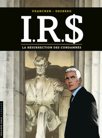 I.R.S - Tome 22 - La Résurrection des condamnés