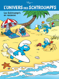 L'Univers des Schtroumpfs - Tome 7 - Les Schtroumpfs en vacances