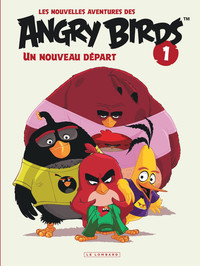 LES NOUVELLES AVENTURES DES ANGRY BIRDS - TOME 1 - UN NOUVEAU DEPART