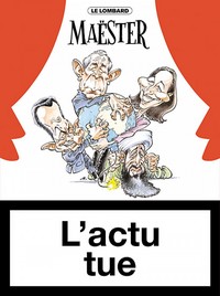 L'ACTU TUE - TOME 1 - ACTU TUE (L')