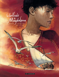 La Ballade de Magdalena - Tome 2 - Une Olive mûrit face à la mer