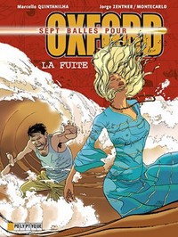 SEPT BALLES POUR OXFORD - TOME 3 - FUITE (LA)