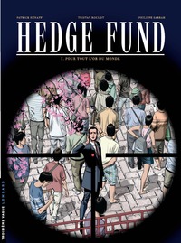 Hedge Fund - Tome 7 - Pour tout l'or du monde