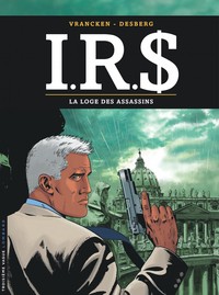 I.R.S - Tome 10 - La Loge des assassins