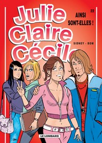 JULIE, CLAIRE, CECILE - TOME 22 - AINSI SONT-ELLES !