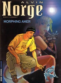 Alvin Norge - Tome 2 - Morphing Amer