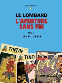 LE LOMBARD 1946-1996 : UN DEMI SIECLE D'AVENTURES (T1)