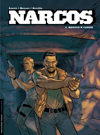 Narcos - Tome 3 - Mexico'n carne