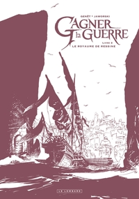 Gagner la guerre - Tome 2 - Le Royaume de Ressine (Édition noir & blanc)