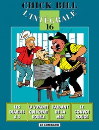 Intégrale Chick Bill - Tome 16 - Intégrale Chick Bill T16