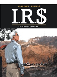 I.R.S - Tome 12 - Au nom du Président