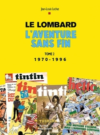 LE LOMBARD 1946-1996 : UN DEMI SIECLE D'AVENTURES (T2)