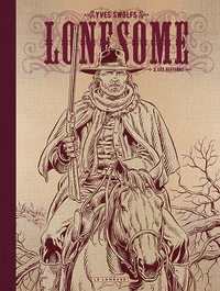 LONESOME  - TOME 2 - LES RUFFIANS (NB DOS TOILE)