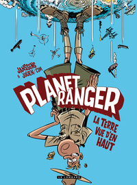 PLANET RANGER - TOME 2 - LA TERRE VUE D'EN HAUT