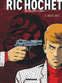 LES NOUVELLES ENQUETES DE RIC HOCHET - TOME 1 - R.I.P. RIC ! (VERSION A 5 EUROS)