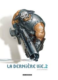 La Dernière vie  - Tome 2 - Le Dernière vie T2