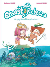 Ernest & Rebecca - Tome 4 - Le Pays des cailloux qui marchent