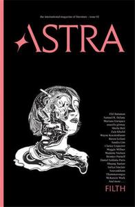 ASTRA MAGAZINE, FILTH : ISSUE TWO /ANGLAIS