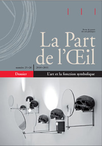 La Part De L'Oeil N° 25/26 - L'Art Et La Fonction Symbolique