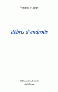 Debris d'endroits